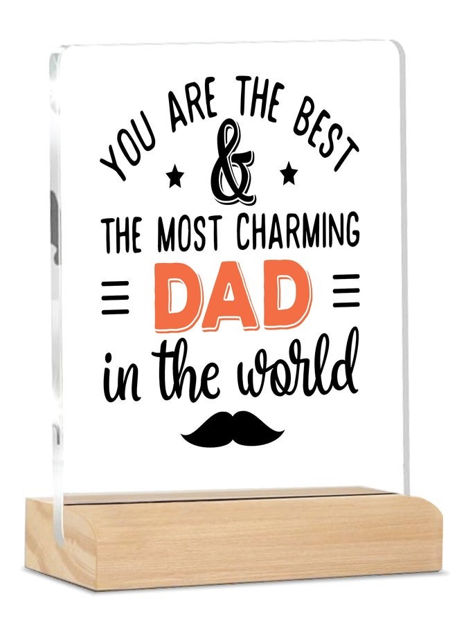 Giftplease Sign You are The Best Dad Plaque with Wood Stand Home Office Desk Decor | (4 X 4 Inches) MP_16 - Image 1